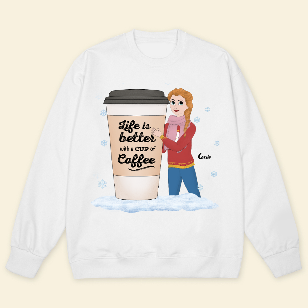 Life Is Better With A Cup Of Coffee Christmas - Personalized Sweatshirt - Gift For Friends, Bestie, Christmas Season