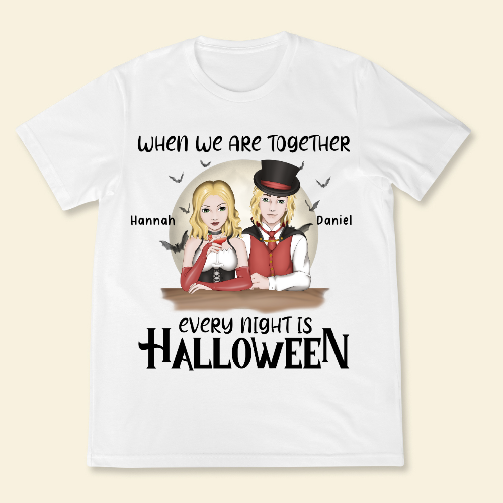 When We Are Together Every Night Is Halloween - Personalized Shirt - Gift For Couple, Halloween Party