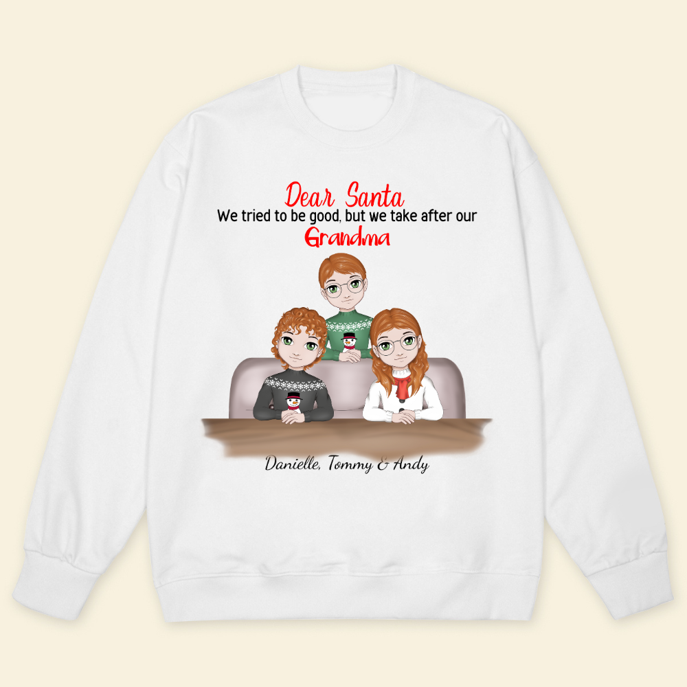 Dear Santa We've Tried To Be Good - Personalized Sweatshirt - Christmas Gift For Family