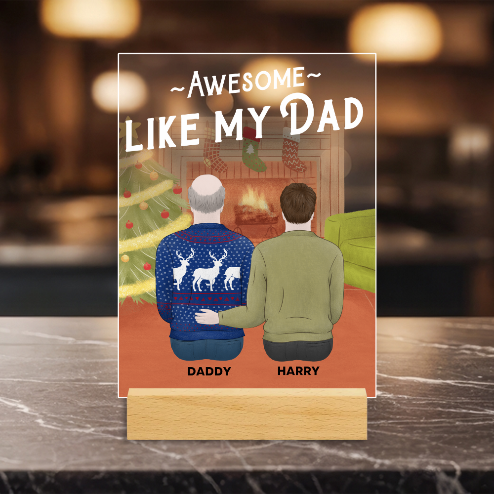 Awesome Like My Dad - Personalized Acrylic Plaque - Christmas Gift For Dad, Father