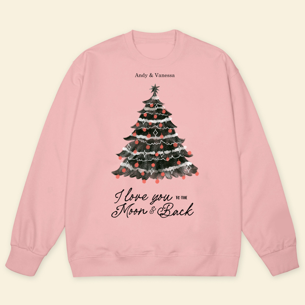 I Love You To The Moon And Back Christmas Tree - Personalized Sweatshirt - Christmas Gift For Couple, Family, Friends