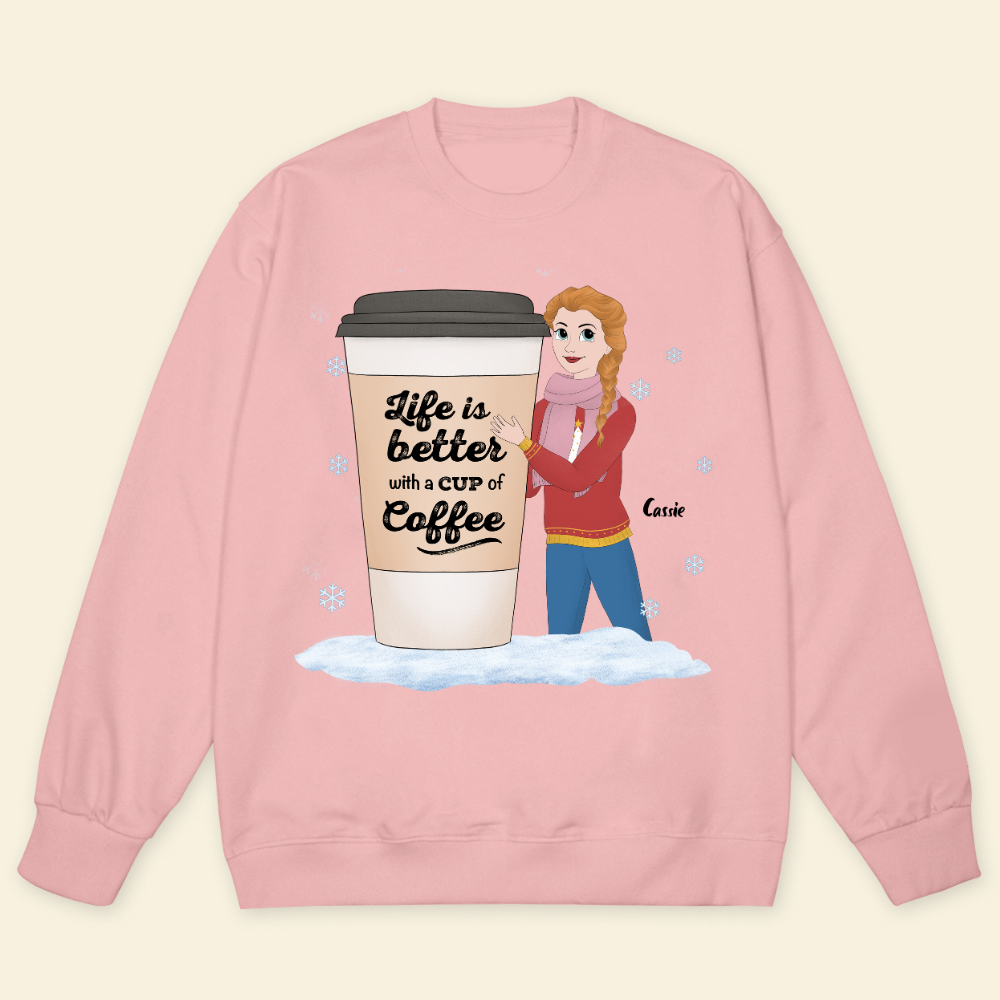 Life Is Better With A Cup Of Coffee Christmas - Personalized Sweatshirt - Gift For Friends, Bestie, Christmas Season