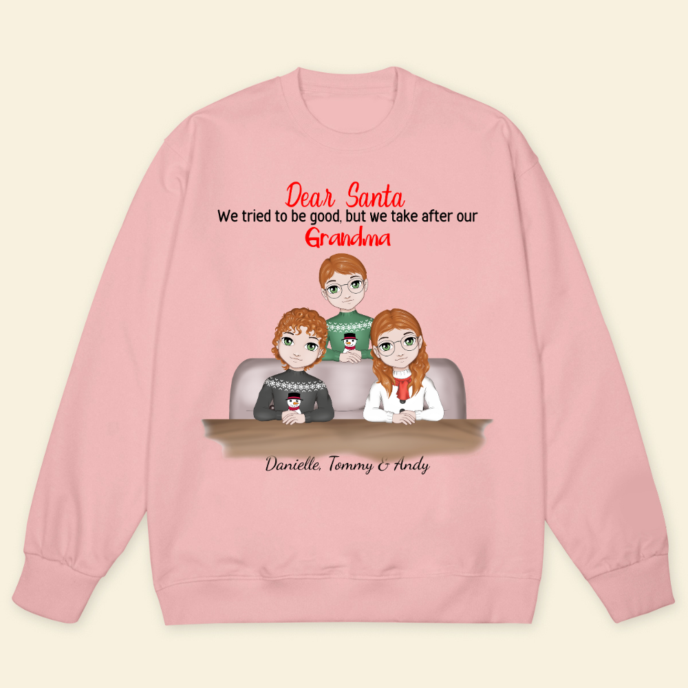 Dear Santa We've Tried To Be Good - Personalized Sweatshirt - Christmas Gift For Family