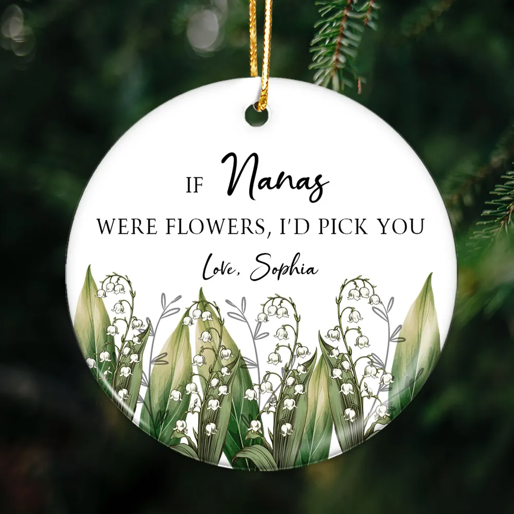 If Nanas Were Flowers Personalized Ceramic Ornament, Heartfelt Christmas Gift For Grandma