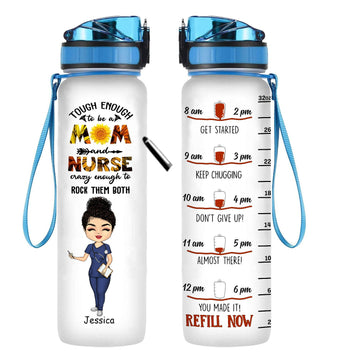 Tough Enough To Be A Mom And Nurse - Personalized Water Tracker Bottle - Gift For Mom