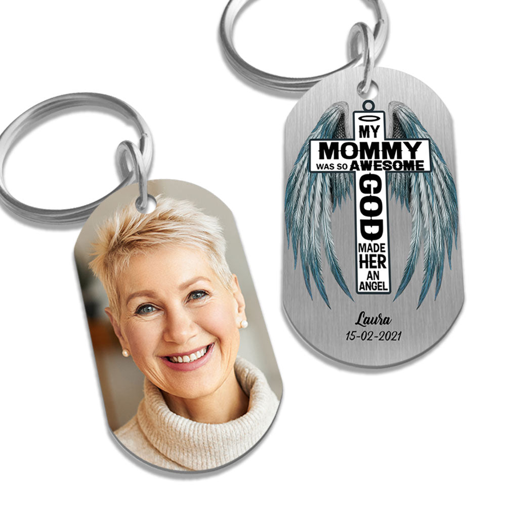 My Mommy Was So Awesome God Made Her An Angel - Personalized Photo Stainless Steel Keychain - Memorial