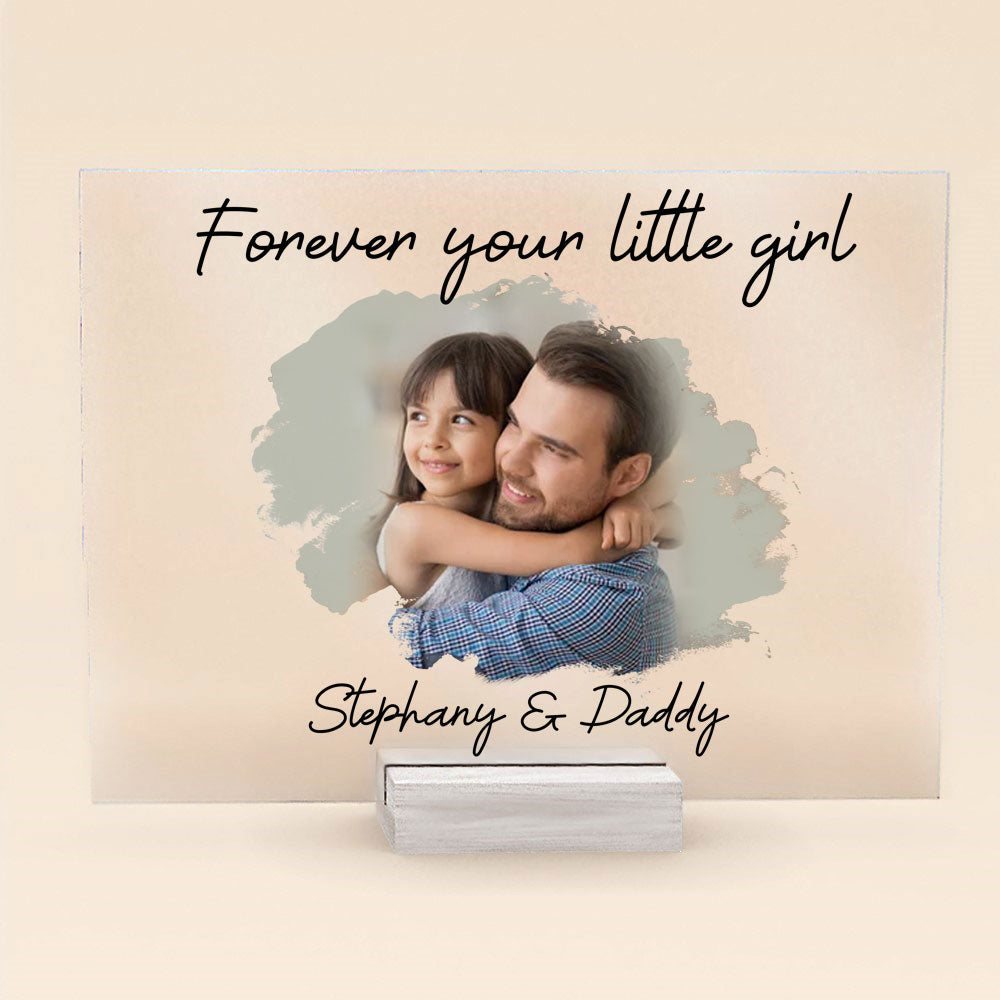 Forever Your Little Girl Custom Photo Acrylic Plaque