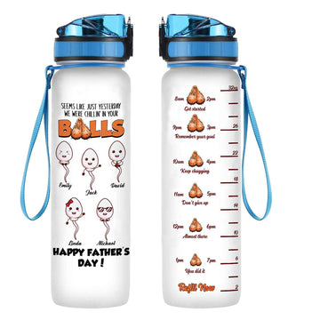 We Were Chillin' In Your Balls Personalized Water Tracker Bottle Gift For Father