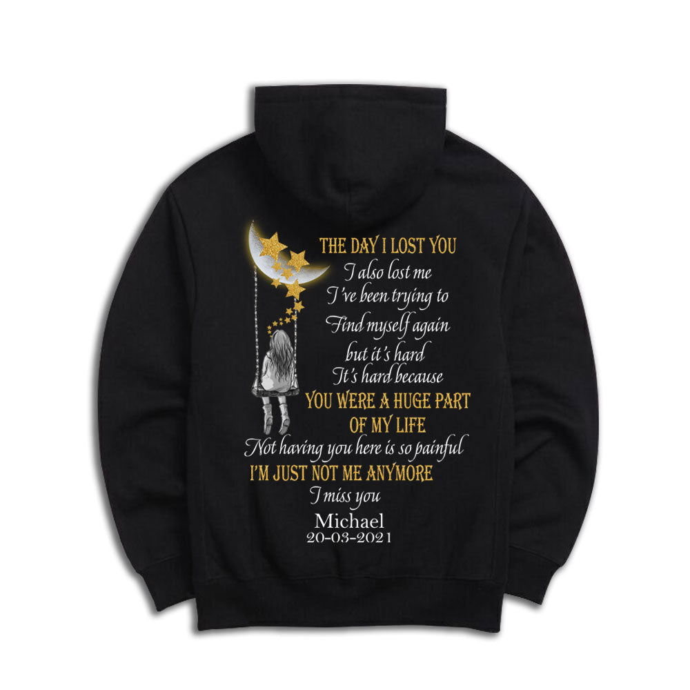 The Day I Lost You I Lost Me Custom Back Design Apparel Memorial