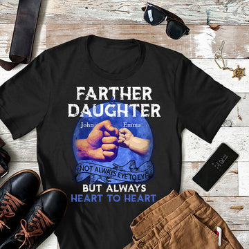 Father & Daughter Always Heart To Heart Personalized Apparel Gift For Father