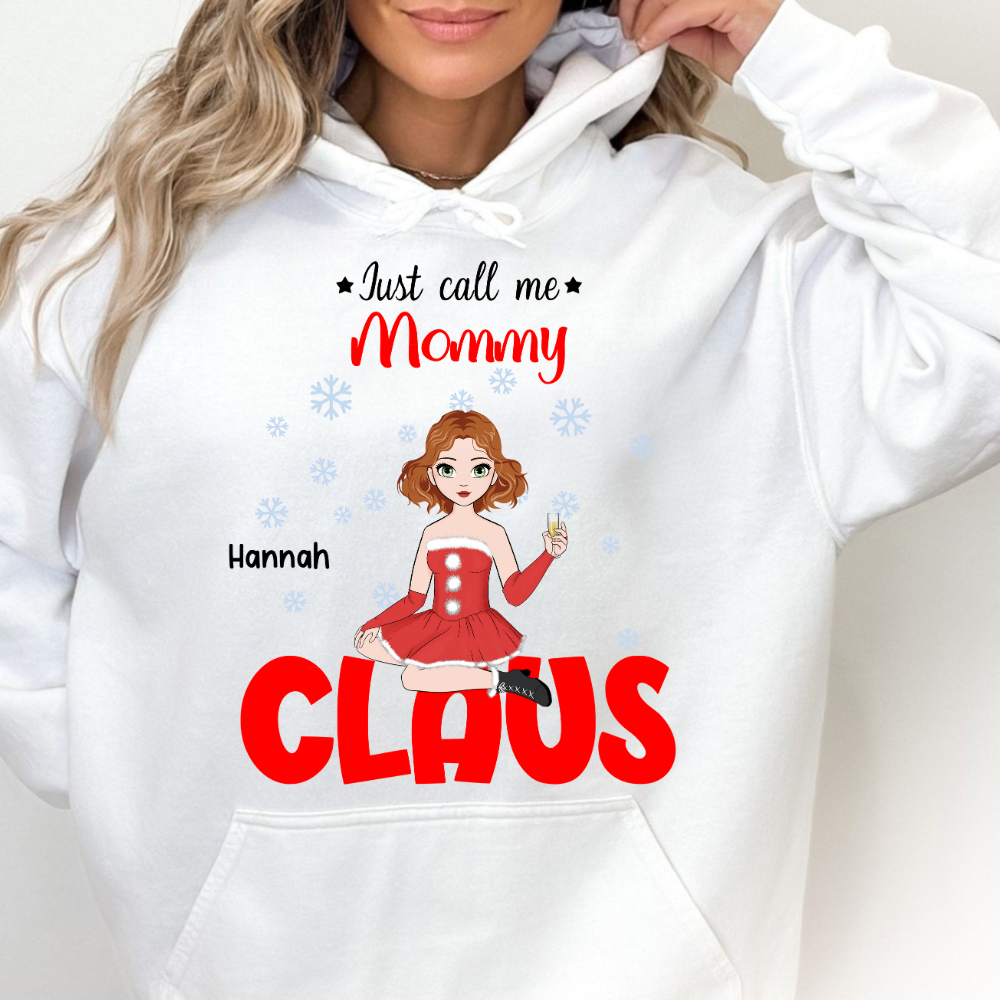 Just Call Me Mommy Claus - Personalized Hoodie - Christmas Gift For Mom