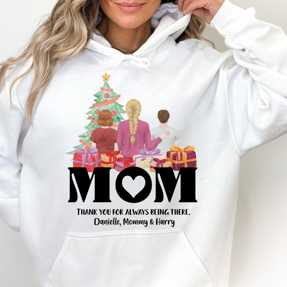 Mom, Thank You For Always Being There - Personalized Hoodie - Christmas Gift For Mother