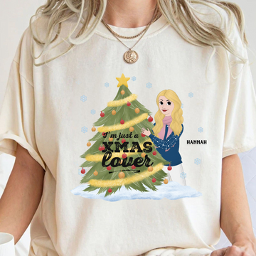 I'm Just A Christmas Lover - Personalized Shirt - Christmas Gift For Friends, Bestie, Sisters