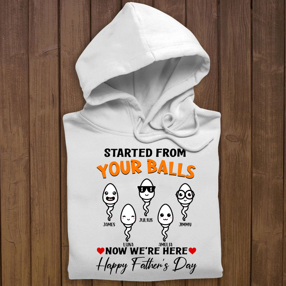 Started From Your Balls Custom Apparel Gift For Father