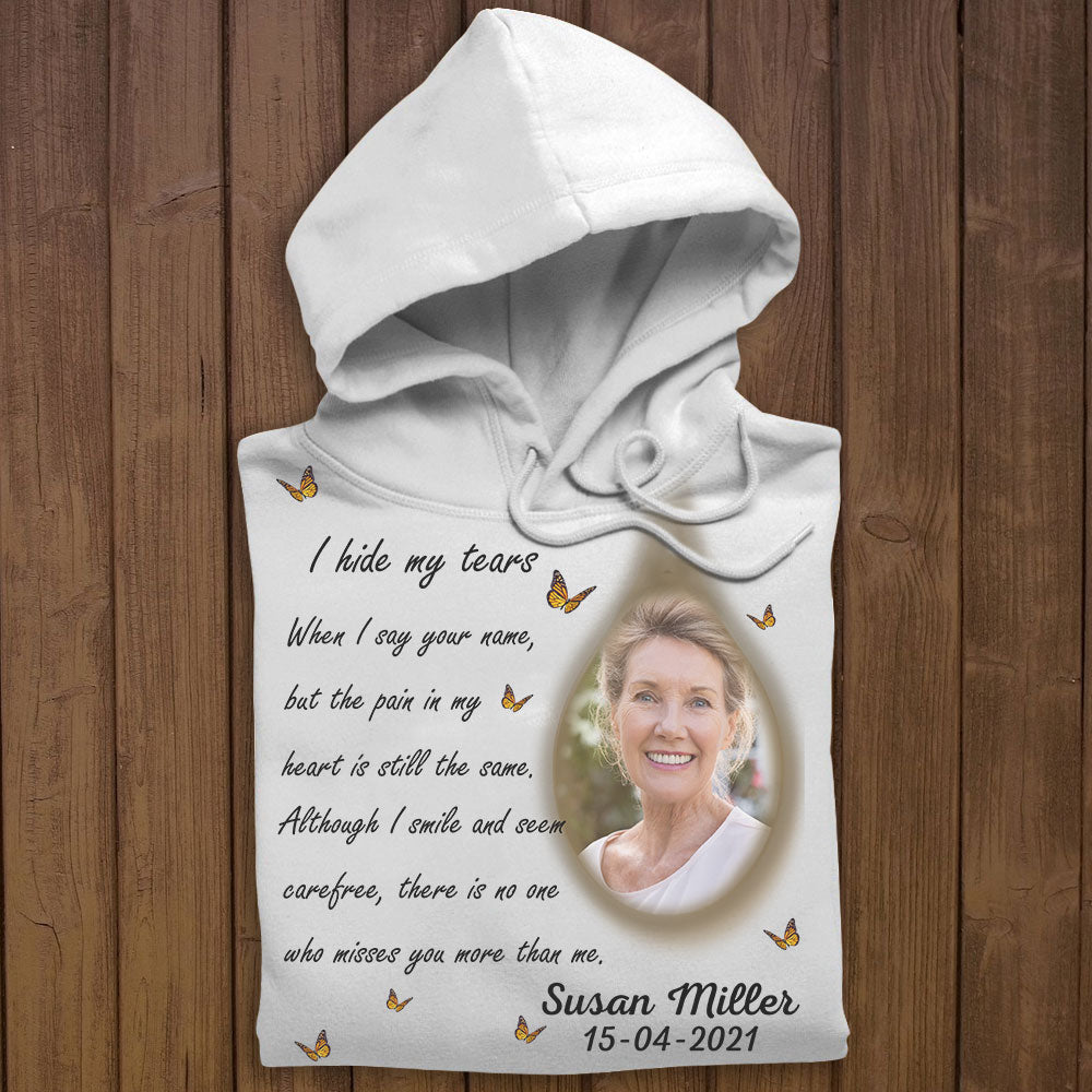 I Hide My Tears Personalized Photo Apparel Memorial