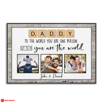 Daddy You Are The World Custom Photo Canvas Gift For Father