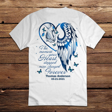 The Moment Your Heart Stopped Personalized Back Design Apparel Memorial