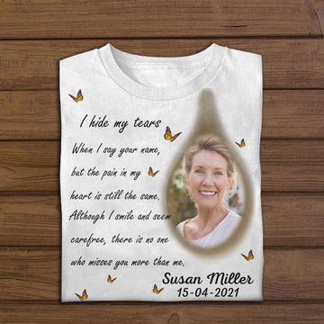 I Hide My Tears Personalized Photo Apparel Memorial