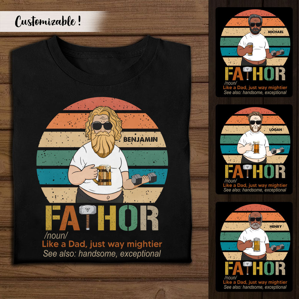 Fathor Just Way Mightier Personalized Apparel Gift For Father