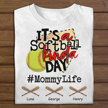 Mom Life It's A Softball Kinda Day - Personalized Apparel - Gift For Mom