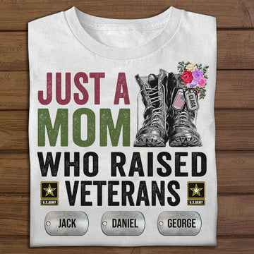 Just A Mom Who Raised Veterans - Personalized Apparel - Gift For Mom