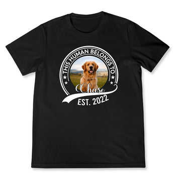 Human Belongs To Pet - Personalized Custom Shirt