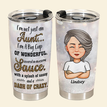 I'm Not Just An Aunt - Personalized Tumbler - Gift For Aunts, Birthday Gift