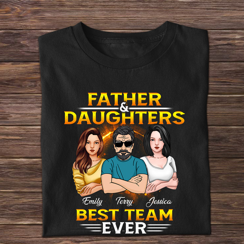 Father & Daughter Best Team Ever Custom Apparel Gift For Father