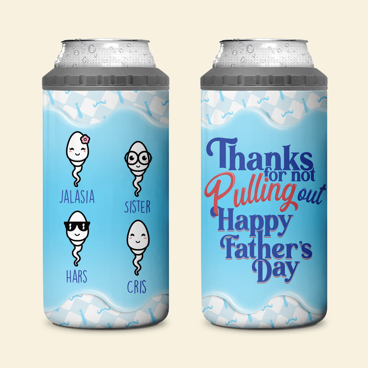 Thanks For Not Pulling Out - Personalized Can Cooler Tumbler - Gift For Dad, Father's Day Gift