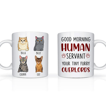 Good Morning Human Servant Your Tiny Furry Overlords - Personalized Edge To Edge Mug - Gift For Cat Mom