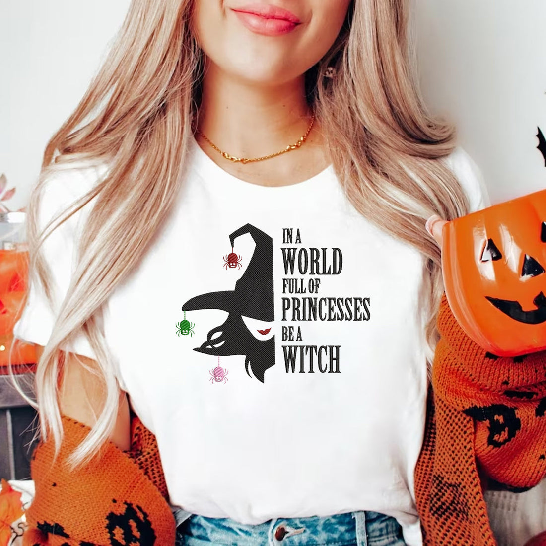 In A World Full Of Princess Be A Witch - Personalized Embroidered Apparel - Halloween Gift For Sister, Bestie, Friends