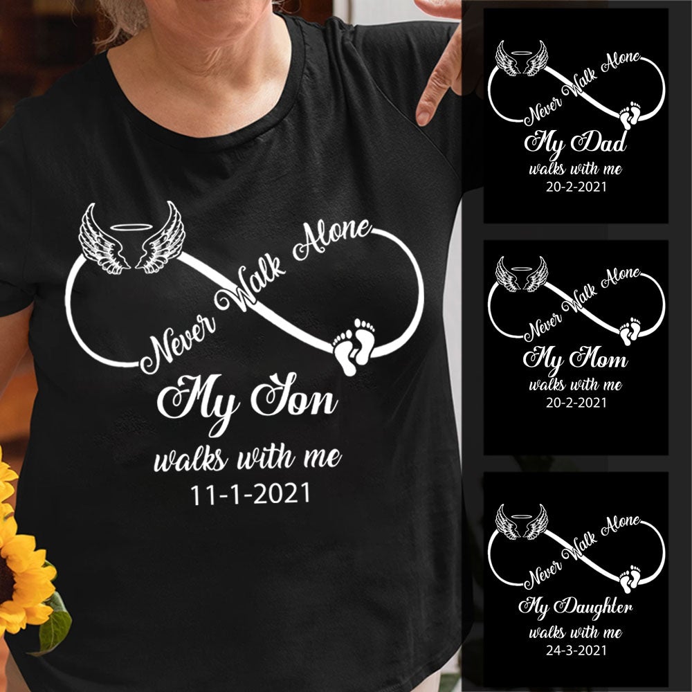 Memorial I Never Walk Alone Personalized Apparel Memorial Gift