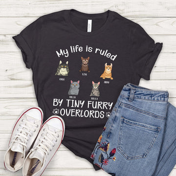 My Life Is Ruled By A Tiny Furry Overlord - Personalized Apparel - Gift For Cat Mom