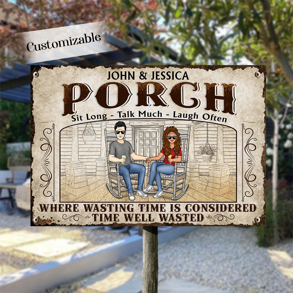 The Porch Time Well Wasted - Personalized Metal Sign - Gift For Couple