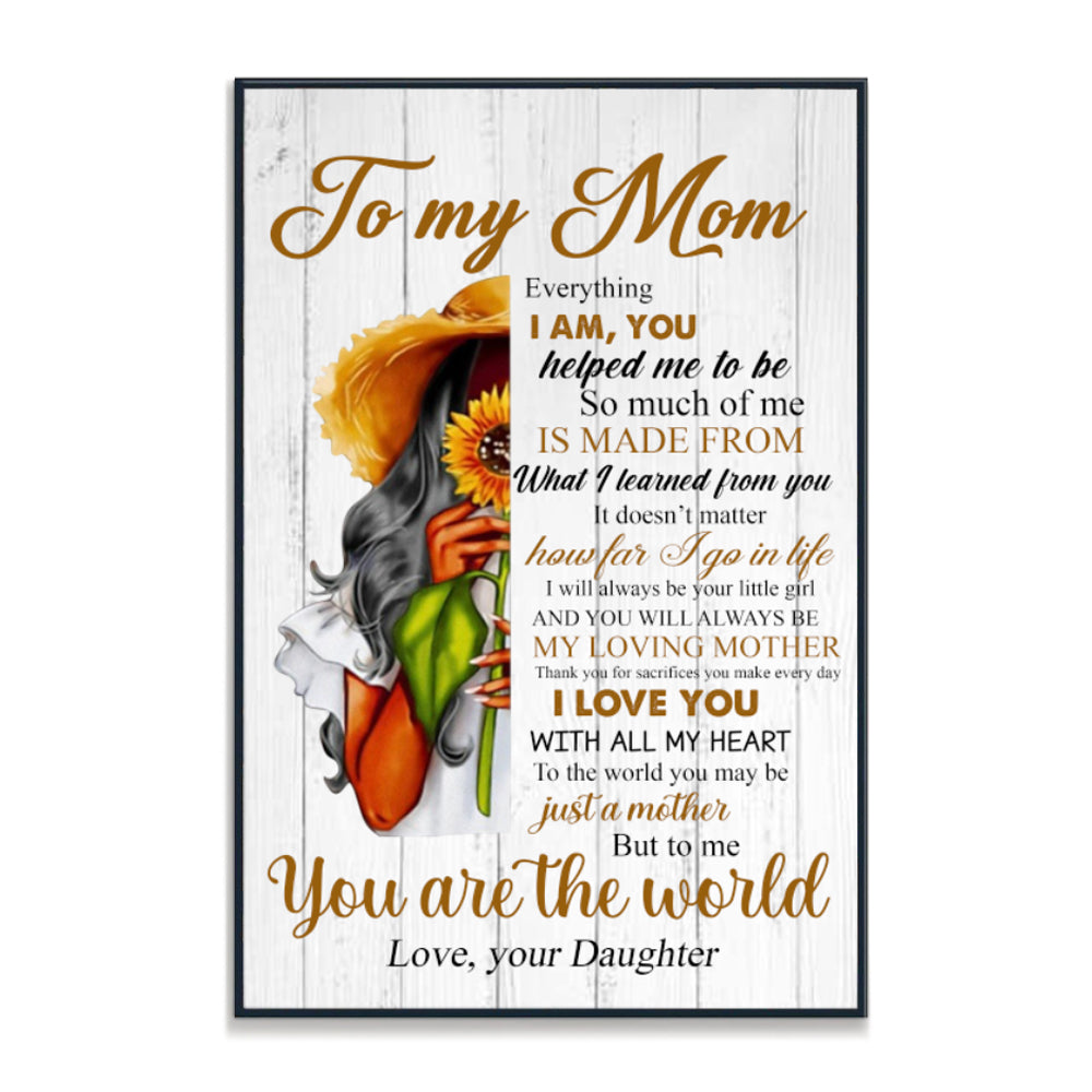 Mom And Sunflower Everything I Am - Personalized Canvas - Gift For Mom