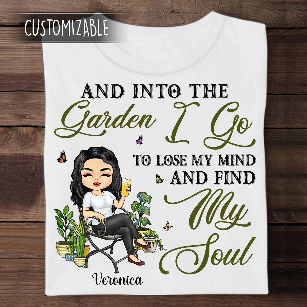 Into The Garden I Go To Lose My Mind - Personalized Apparel - Gardening