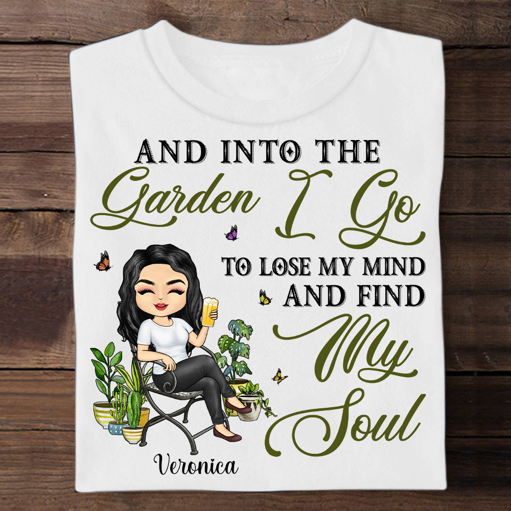 Into The Garden I Go To Lose My Mind - Personalized Apparel - Gardening