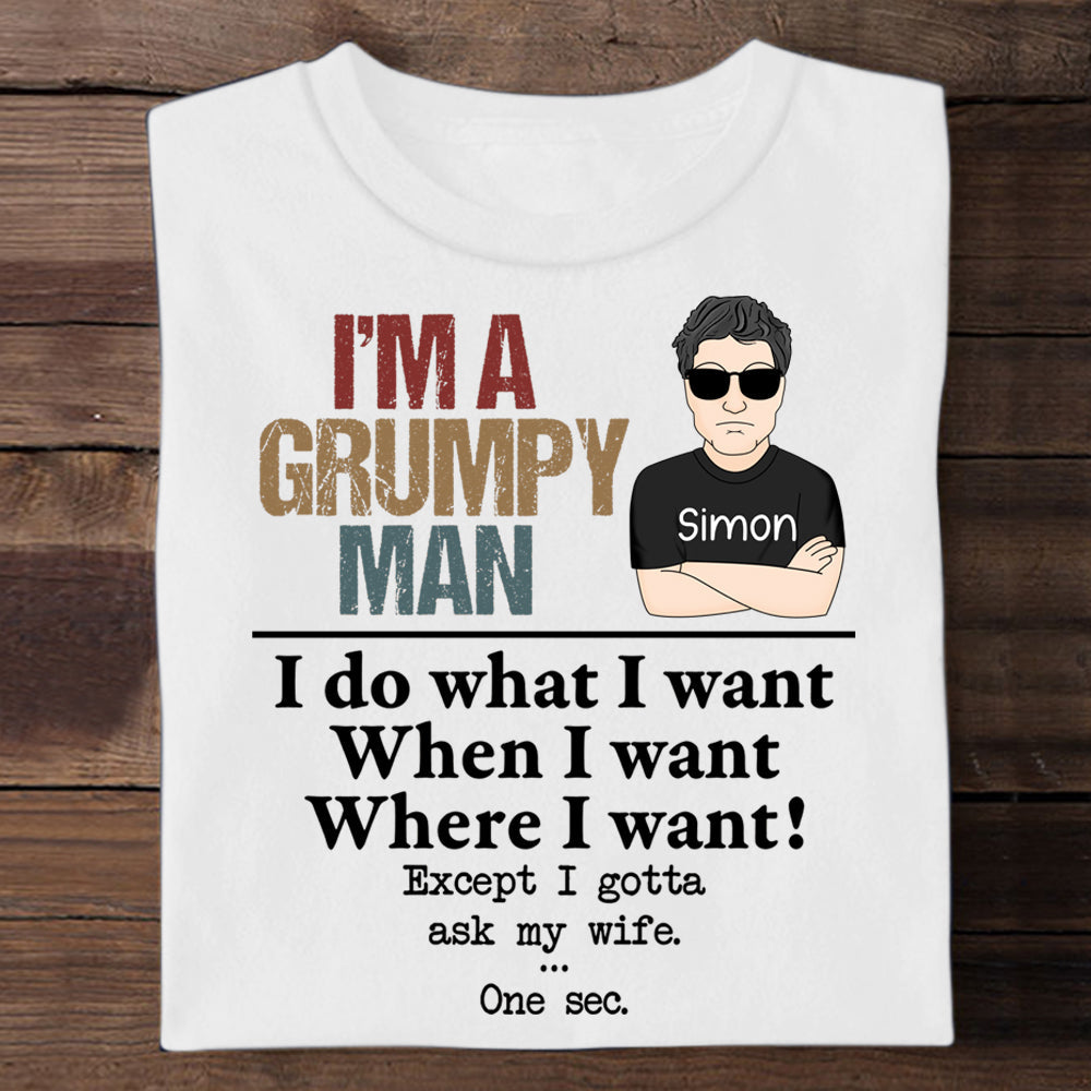 I'm A Grumpy Old Man - Personalized Apparel - Gift For Husband