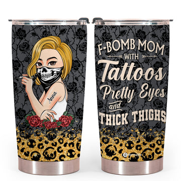 F-Bomb Mom With Tattoos - Personalized Tumbler - Gift For Mom