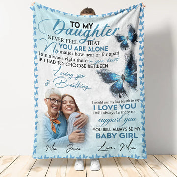 To My Daughter Never Feel That You Are Alone From Mom Fleece Blanket - Quilt Blanket