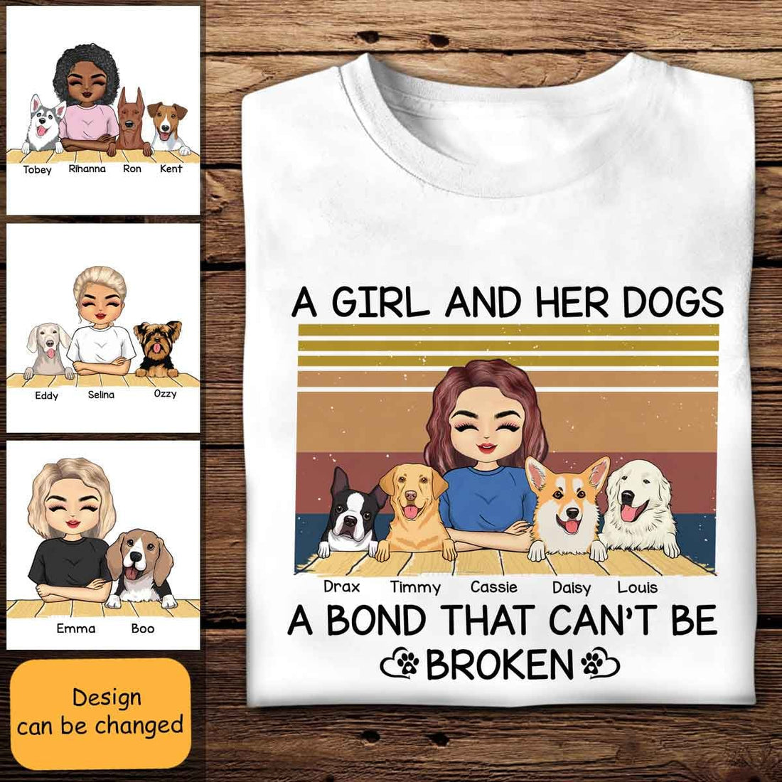 A Girl And Her Dogs A Bond That Can't Be Broken - Personalized Apparel - Gift For Dog Lovers