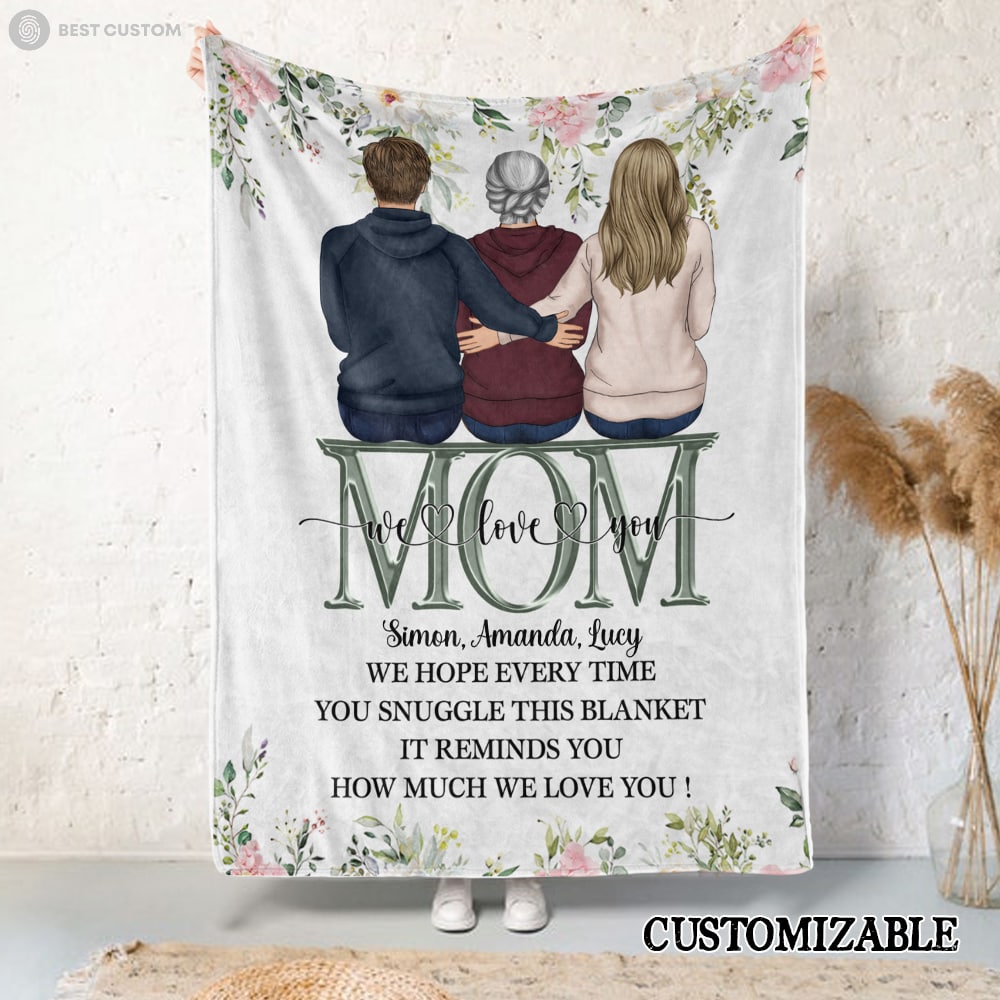 This Blanket Reminds You How Much We Love You - Personalized Blanket Gift For Mom