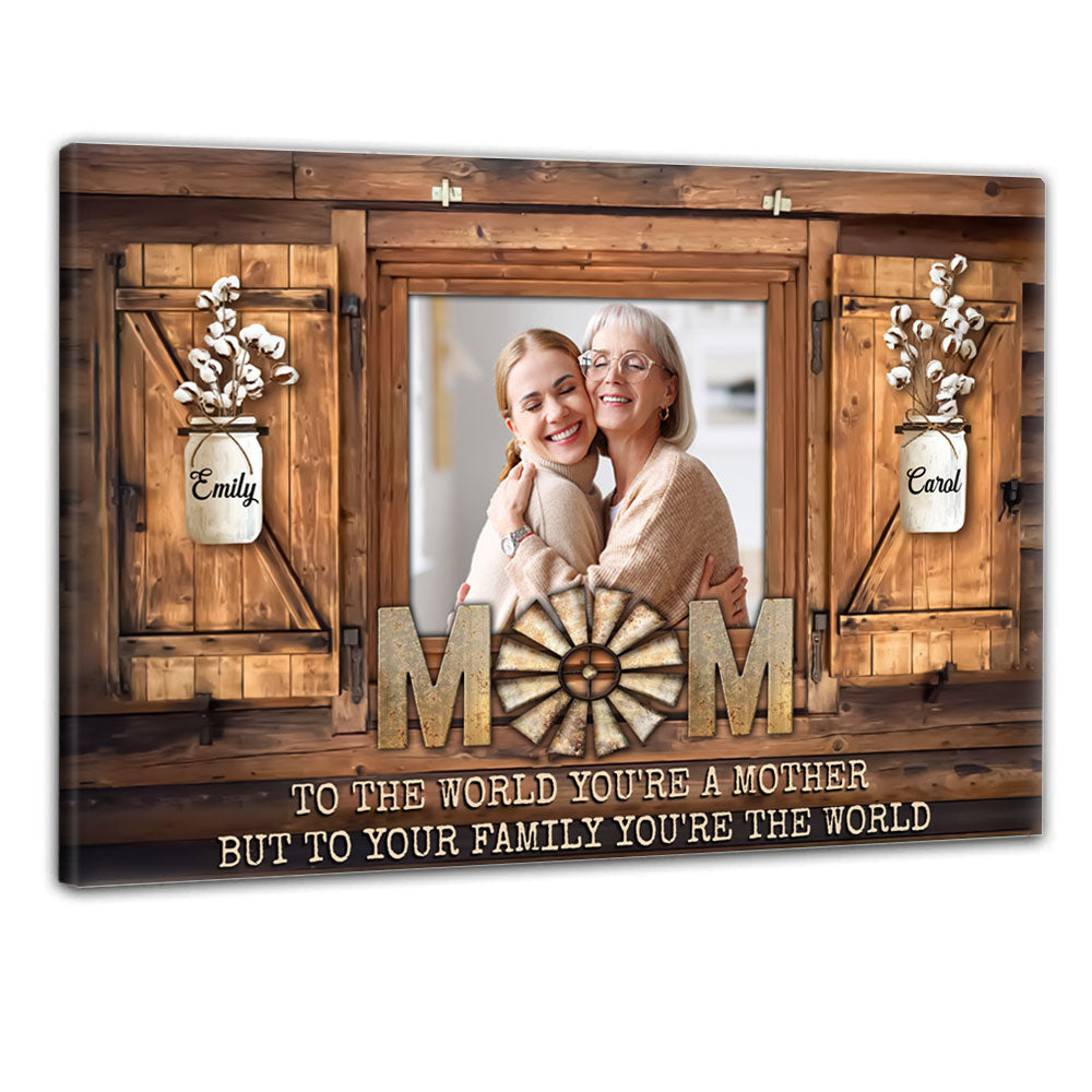 You Are The World Personalized Photo Canvas Gift For Mom