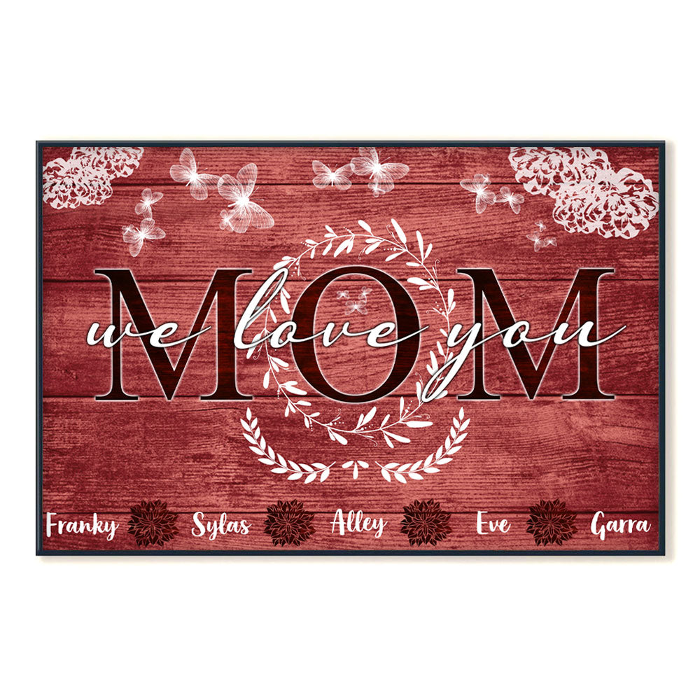 Mom We Love You Personalized Canvas Gift For Mom