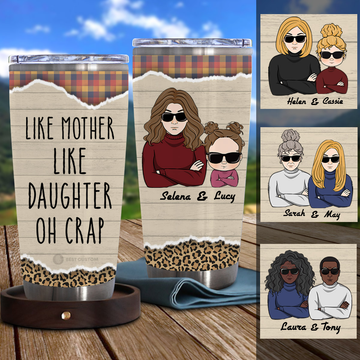 Like Mother Oh Crap Personalized Tumbler Gift For Mom