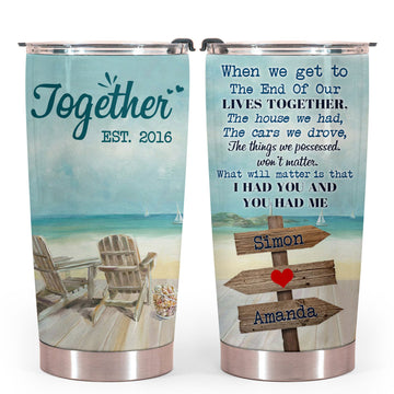 Lives Together, I Had You Personalized Tumbler - Gift For Couple