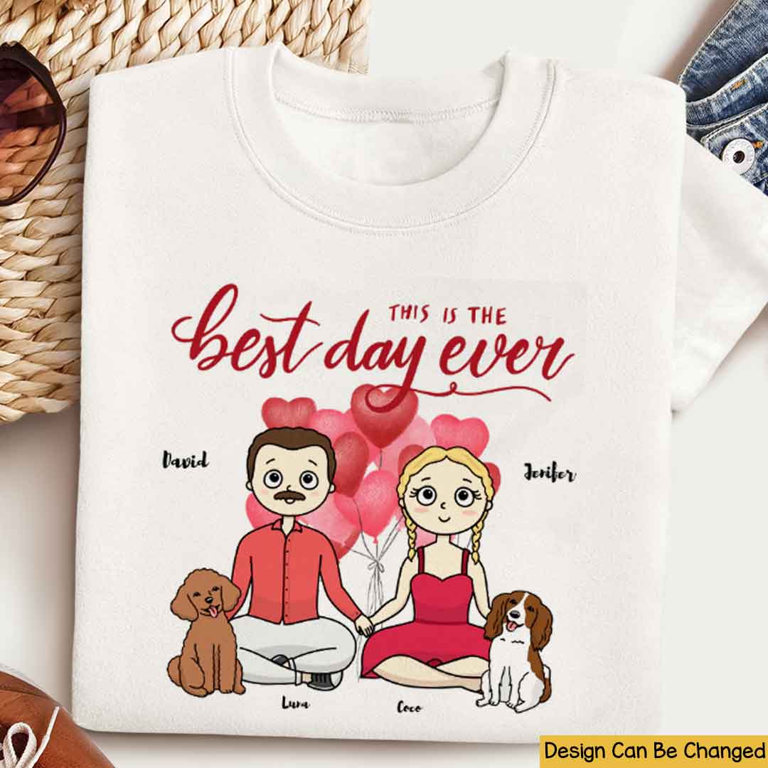 This Day Is The Best Day Ever Personalized T-Shirt Perfect Gift For Dog Lovers Couple Gift Christmas Gift Valentine Gift Dog Mom Dog Dad