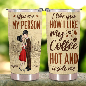 Hot And Inside Me - Anniversary, Gift For Spouse, Lover, Husband, Wife, Boyfriend, Girlfriend Tumbler - Gift For Couple