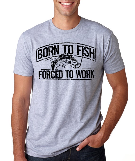 Fishing T-Shirt Born To Fish Forced To Work Mens Tshirt Fathers Day gift bass Birthday gifts for dad husband daddy grandpa Father's Day Gift