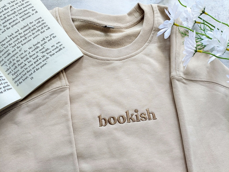 Bookish Embroidered Sweatshirt,Embroidered Sweatshirt,Trendy sweatshirt,Reading Sweatshirt,Book Readers Gift,Book Readers Gift